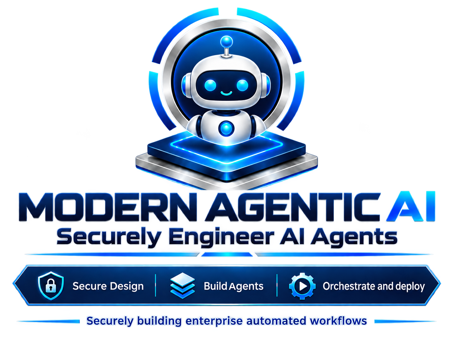 Modern Agentic AI — Securely Engineer AI Agents